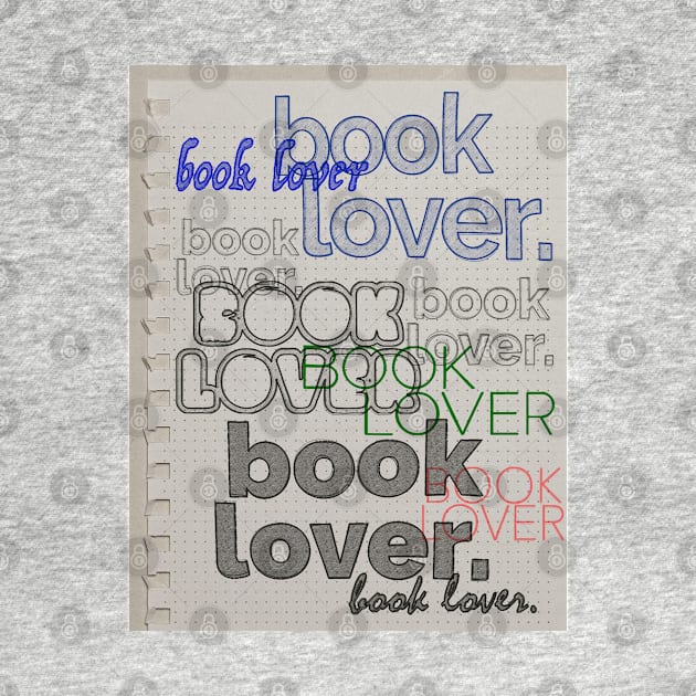 Book Lover - Typographic Statement Design by DankFutura